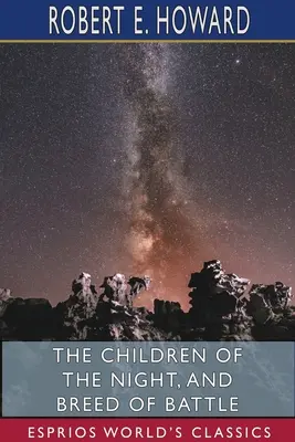 Deti noci a Bojové plemeno (Esprios Classics) - The Children of the Night, and Breed of Battle (Esprios Classics)