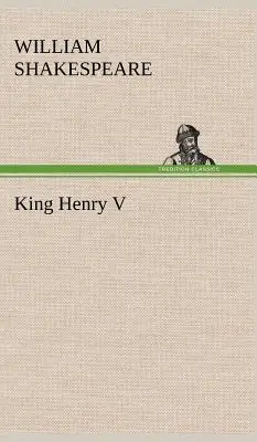 Kráľ Henrich V. - King Henry V
