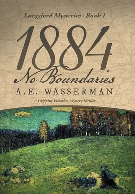 1884 Bez hraníc: Príbeh o špionáži a medzinárodných intrigách - 1884 No Boundaries: A Story of Espionage, and International Intrigue