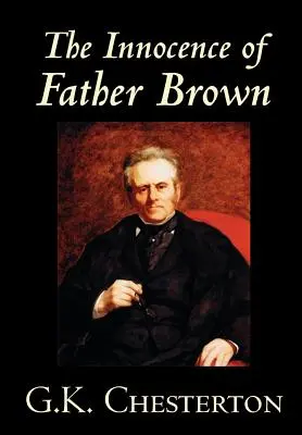 Nevinnosť otca Browna by G. K. Chesterton, Beletria, Záhady a detektívky - The Innocence of Father Brown by G.K. Chesterton, Fiction, Mystery & Detective