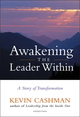 Prebudenie vodcu v sebe: Príbeh premeny - Awakening the Leader Within: A Story of Transformation