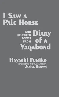 Videl som bledého koňa a vybrané básne z Denníka tuláka - I Saw a Pale Horse and Selected Poems from Diary of a Vagabond