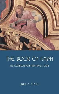 Kniha Izaiáša: Jej zloženie a konečná podoba - The Book of Isaiah: Its Composition and Final Form
