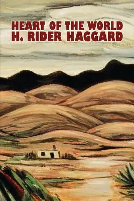 Srdce sveta by H. Rider Haggard, Fantastika, Fantasy, Akčné a dobrodružné, Vedecká fantastika - Heart of the World by H. Rider Haggard, Fiction, Fantasy, Action & Adventure, Science Fiction