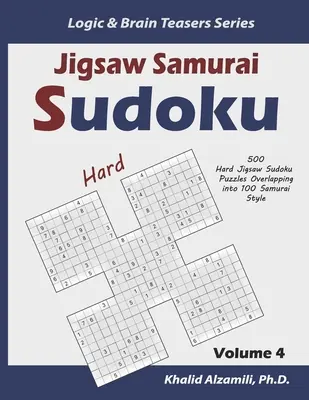 Samurajské sudoku: 500 ťažkých skladačiek sudoku s presahom do 100 samurajských štýlov - Jigsaw Samurai Sudoku: 500 Hard Jigsaw Sudoku Puzzles Overlapping into 100 Samurai Style