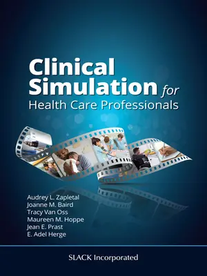 Klinická simulácia pre zdravotníckych pracovníkov - Clinical Simulation for Health Care Professionals