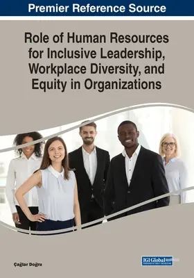 Úloha ľudských zdrojov pri inkluzívnom vedení, rozmanitosti na pracovisku a rovnosti v organizáciách - Role of Human Resources for Inclusive Leadership, Workplace Diversity, and Equity in Organizations