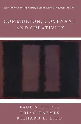 Spoločenstvo, zmluva a tvorivosť - Communion, Covenant, and Creativity