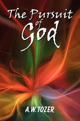 The Pursuit of God (Prenasledovanie Boha) - The Pursuit of God
