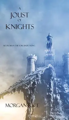 Rytiersky súboj (Kniha č. 16 v Čarodejníckom kruhu) - A Joust of Knights (Book #16 in the Sorcerer's Ring)