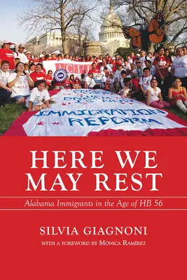 Tu môžeme odpočívať: Alabama Immigrants in the Age of Hb 56 - Here We May Rest: Alabama Immigrants in the Age of Hb 56