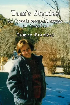 Tamojšie príbehy: Izraelská právnička v Amerike - Tam's Stories: An Israeli Woman Lawyer in America