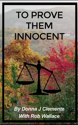 Dokázať ich nevinnosť - To Prove Them Innocent