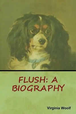Spláchnuť: Životopis - Flush: A Biography