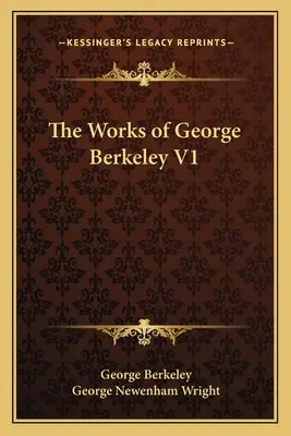 Diela Georgea Berkeleyho V1 - The Works of George Berkeley V1