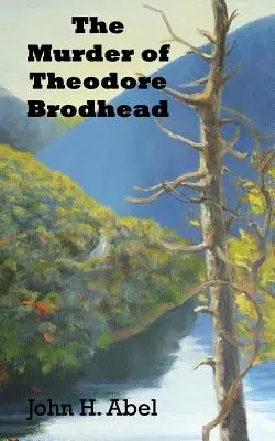 Vražda Theodora Brodheada - The Murder of Theodore Brodhead