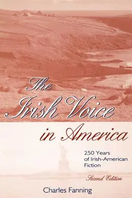 Írsky hlas v Amerike: 250 rokov írsko-americkej beletrie - The Irish Voice in America: 250 Years of Irish-American Fiction