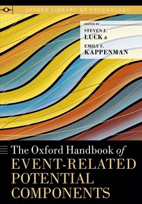 Oxford Handbook of Event-Related Potential Components (Oxfordská príručka o zložkách potenciálu súvisiacich s udalosťami) - Oxford Handbook of Event-Related Potential Components