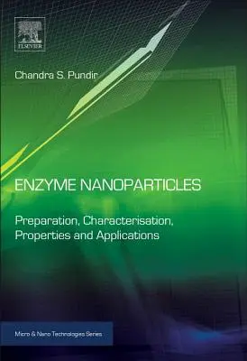 Enzýmové nanočastice: Príprava, charakterizácia, vlastnosti a aplikácie - Enzyme Nanoparticles: Preparation, Characterisation, Properties and Applications