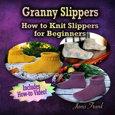 Babičkine papuče - Ako pliesť papuče pre začiatočníkov - Granny Slippers - How to Knit Slippers for Beginners