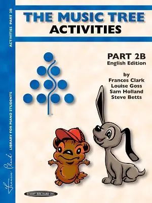 The Music Tree English Edition Activities Book (Kniha aktivít k hudobnému stromu v anglickom vydaní): Časť 2b - The Music Tree English Edition Activities Book: Part 2b