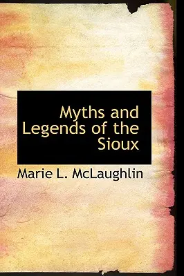 Mýty a legendy Siouxov - Myths and Legends of the Sioux