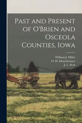 Minulosť a súčasnosť okresov O'Brien a Osceola, Iowa - Past and Present of O'Brien and Osceola Counties, Iowa