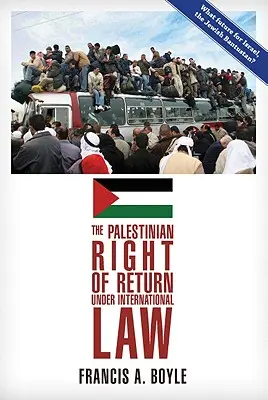 Právo Palestínčanov na návrat podľa medzinárodného práva - The Palestinian Right of Return Under International Law