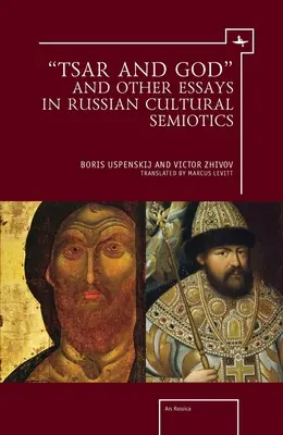 Cár a Boh“ a iné eseje z ruskej kultúrnej semiotiky“ - Tsar and God