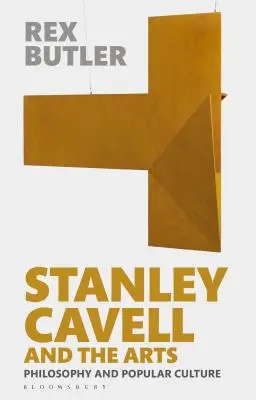 Stanley Cavell a umenie: Filozofia a populárna kultúra - Stanley Cavell and the Arts: Philosophy and Popular Culture