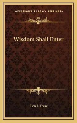 Múdrosť vstúpi - Wisdom Shall Enter