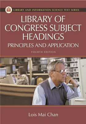 Predmetové heslá Kongresovej knižnice: Princípy a aplikácia - Library of Congress Subject Headings: Principles and Application
