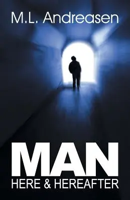 Človek: tu a potom - Man: Here & Hereafter