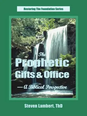 Prorocké dary a úrad - biblická perspektíva - The Prophetic Gifts & Office - A Biblical Perspective
