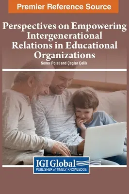 Perspektívy posilňovania medzigeneračných vzťahov vo vzdelávacích organizáciách - Perspectives on Empowering Intergenerational Relations in Educational Organizations