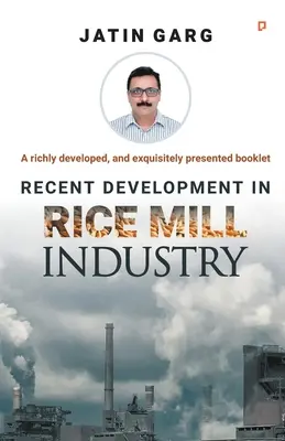 Najnovší vývoj v odvetví mlynov na ryžu - Recent Development in Rice Mill Industry