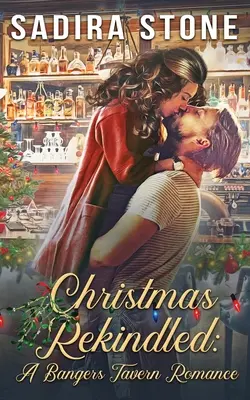 Vianoce znovuzrodené: A Bangers Tavern Romance - Christmas Rekindled: A Bangers Tavern Romance