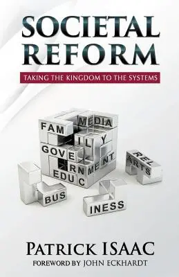 Spoločenská reforma: Kráľovstvo sa dostáva do systémov - Societal Reform: Taking The Kingdom To The Systems