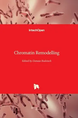 Prestavba chromatínu - Chromatin Remodelling