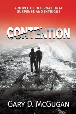 Spor: Román o medzinárodnom napätí a intrigách - Contention: A Novel of International Suspense and Intrigue