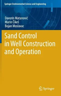 Kontrola piesku pri výstavbe a prevádzke studní - Sand Control in Well Construction and Operation