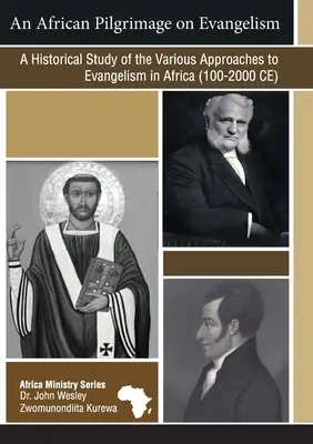 Africká púť za evanjelizáciou: Historická štúdia rôznych prístupov k evanjelizácii v Afrike - An African Pilgrimage on Evangelism: A Historical Study of the Various Approaches to Evangelism in Africa