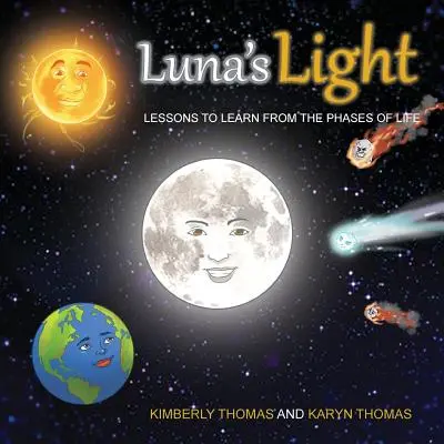 Lunino svetlo: Lekcie, ktoré sa môžete naučiť z fáz života - Luna's Light: Lessons To Learn From The Phases of Life