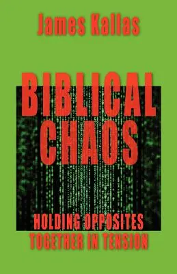 Biblický chaos: udržiavanie protikladov v napätí - Biblical Chaos: Holding Opposites Together in Tension