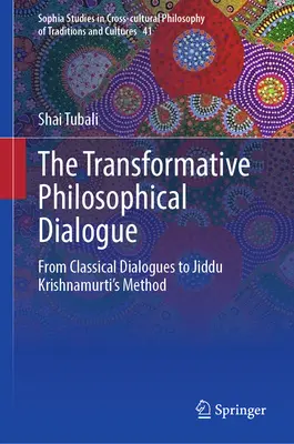 Transformatívny filozofický dialóg: Od klasických dialógov k metóde Jiddu Krišnamurtiho - The Transformative Philosophical Dialogue: From Classical Dialogues to Jiddu Krishnamurti's Method