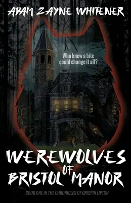 Vlkodlaci z panstva Bristol - Werewolves of Bristol Manor