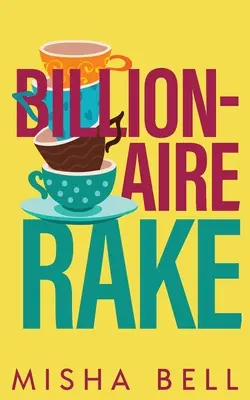 Miliardár Rake: Falošný manželský román o slobodnom otcovi - Billionaire Rake: A Fake Marriage Single Dad Romance