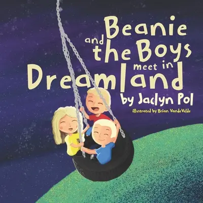 Beanie a chlapci sa stretávajú v krajine snov - Beanie and the Boys Meet in Dreamland