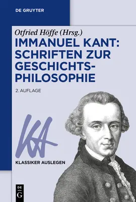 Immanuel Kant: Kant: Schriften Zur Geschichtsphilosophie - Immanuel Kant: Schriften Zur Geschichtsphilosophie