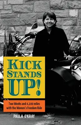Kickstands Up!: Dva týždne a 4 100 míľ so ženskou jazdou za slobodu - Kickstands Up!: Two Weeks and 4,100 miles with the Women's Freedom Ride